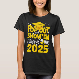 Camiseta Salga y Muéstreles Cl de 2025 Senior 2025 Graduado