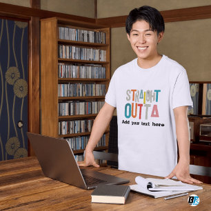 Camiseta SALIDO DIRECTO DE - agrega tu texto aquí/crea el t