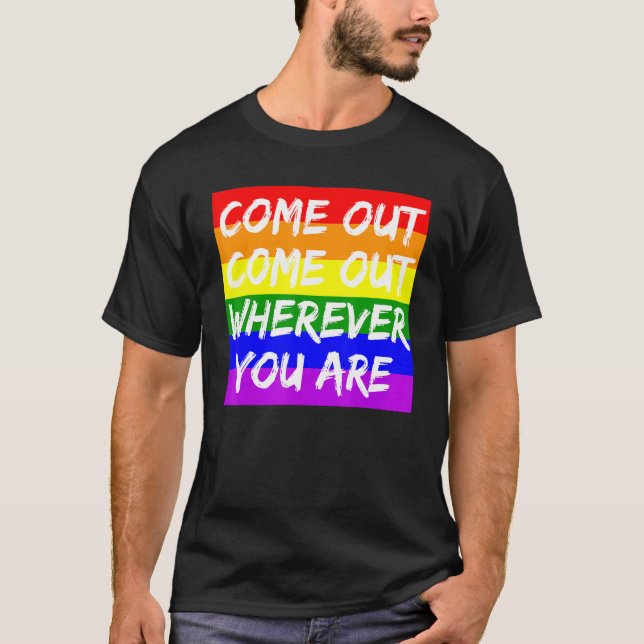 Camiseta Salir A Venir Donde Estés - Lgbt Orgulloso Al (Anverso)