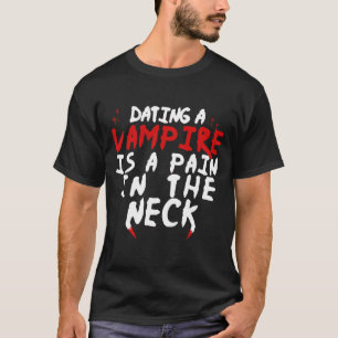 Camiseta Salir con un vampiro es un dolor en el cuello
