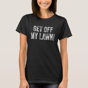 Camiseta Salir De Mi Senior De Lawn