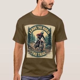 Camiseta Salir del camino, tomar los senderos - aventura