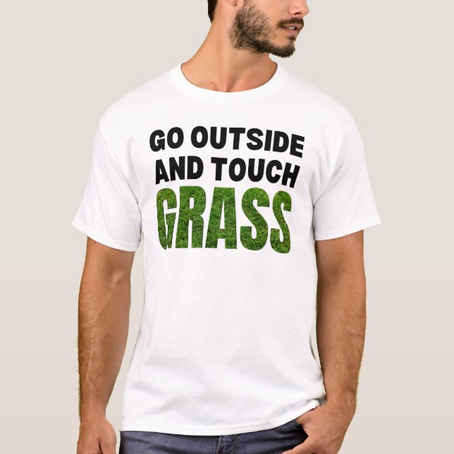 Camiseta SALIR FUERA DE TOUCH GRASS Humor gracioso (Anverso)