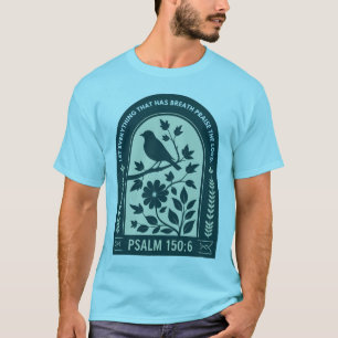 Camiseta Salmo 150:6 Tee cristiano - Elogio al Señor