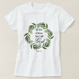 Camiseta Salmo 46:10 Be Still and Know