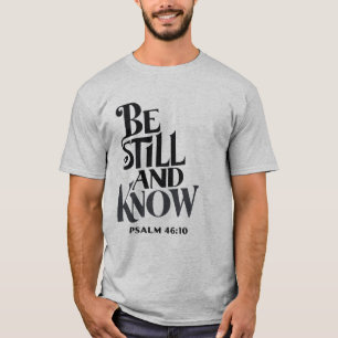 Camiseta Salmo 46:10 Estate Quieto & Conoce Escritura Antig