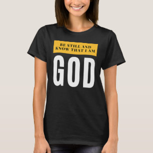 Camiseta Salmo 46 10 Todavía y sé que soy Dios Cristiano