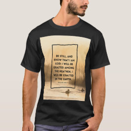 Camiseta Salmos 46:10 KJV Quédate quieto Versículo de la Bi