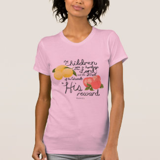 Camiseta Salmos de bonito 127:3 T para mujeres de frutas