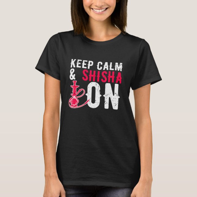 Camiseta Salón de fumar Hookah Keep Calm Shisha en pipa de  (Anverso)