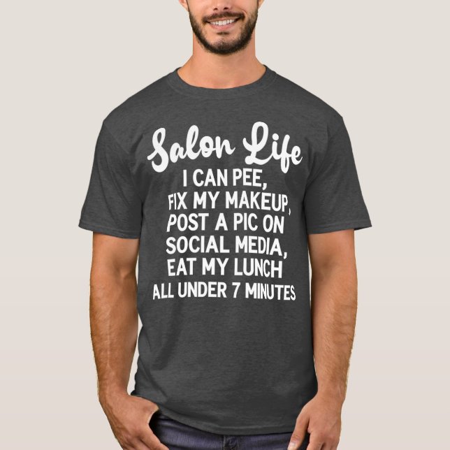 Camiseta Salon Life Chiste Funny Hairstylist Hairdresser (Anverso)