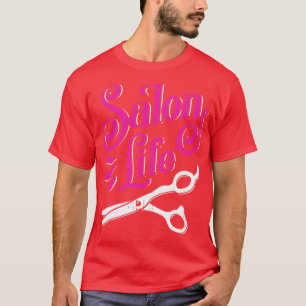 Camiseta Salon Life Hairdresser Barber Hair Stylist Gift