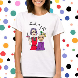 Camiseta Salon Life Hairstylistas Beauty Salon Hairdresser