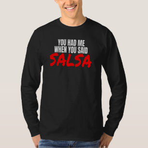 Camiseta Salsa Baila Salsa Latina Bailando Cuando Dice Sals