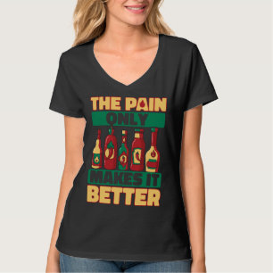 Camiseta Salsa de Chili Caliente Solo el Dolor lo Hace Mejo