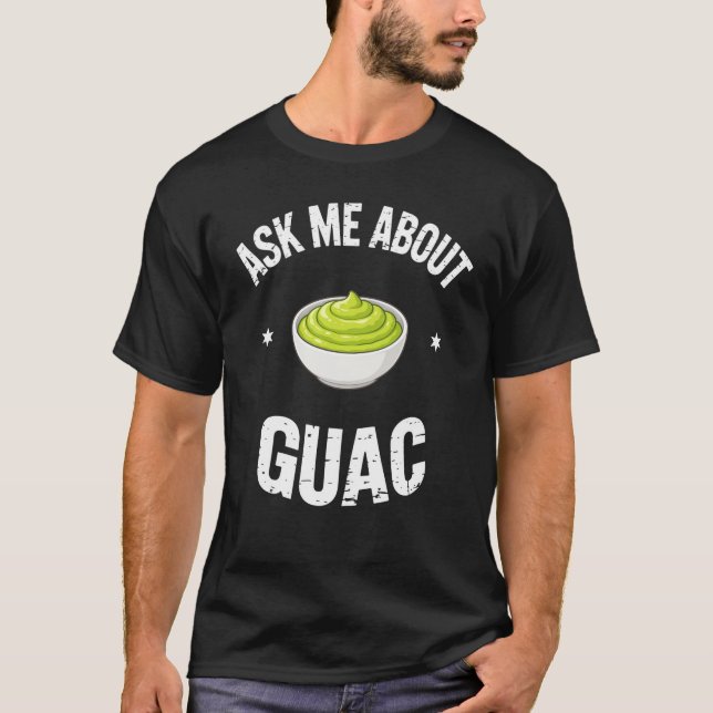 Camiseta Salsa de Guacamole Pregúntame sobre Guac (Anverso)