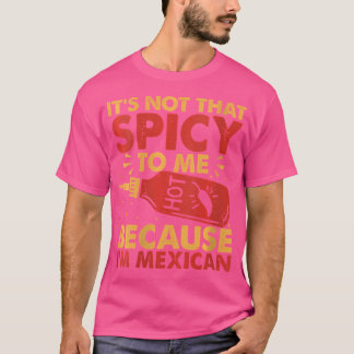 Camiseta Salsa picante para mujeres porque soy picante mexi