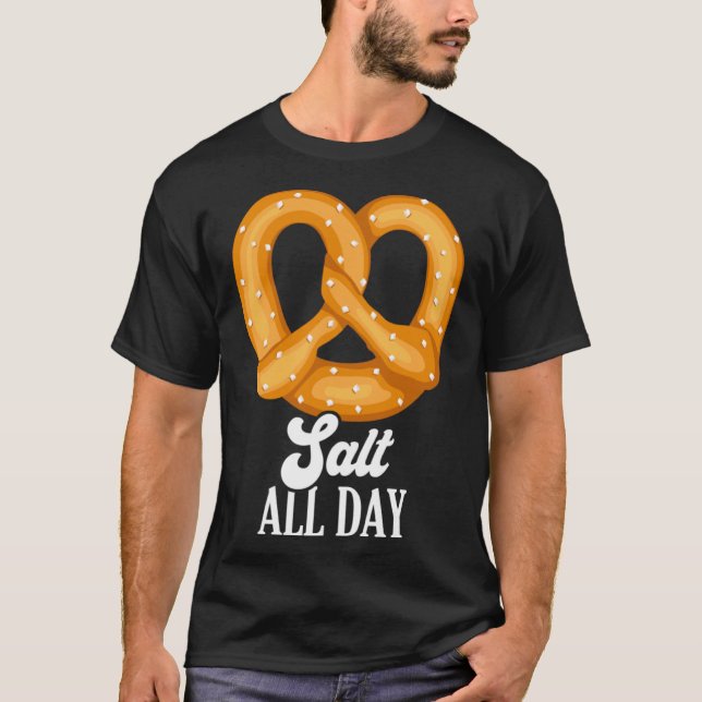 Camiseta Salt All Day Pretzel Snack Knot Bakery Comida Alem (Anverso)