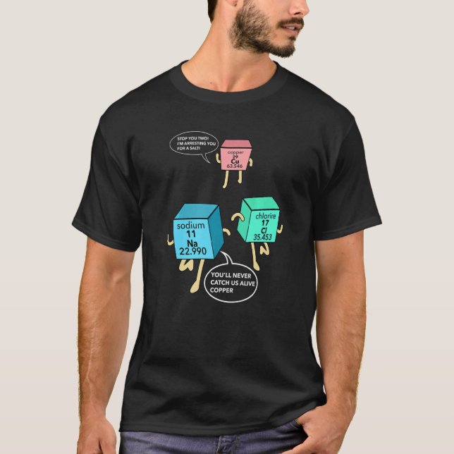 Camiseta Salt And Copper Police Chemistry Pun (Anverso)