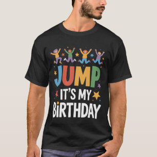 Camiseta Salta Es Mi Cumpleaños Parque de Trampolines Fiest