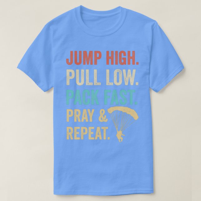 Camiseta Saltar Alto Tira Bajo Paquete Pray Rápido Repetir  (Diseño del anverso)