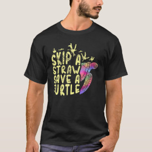 Camiseta Saltar la paja salva a una tortuga activista de lo