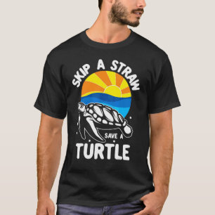 Camiseta Saltar La Paja Y Salvar A Una Tortuga