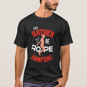 Camiseta Saltar Rope Saltando Rope Saltando Id De Salto En