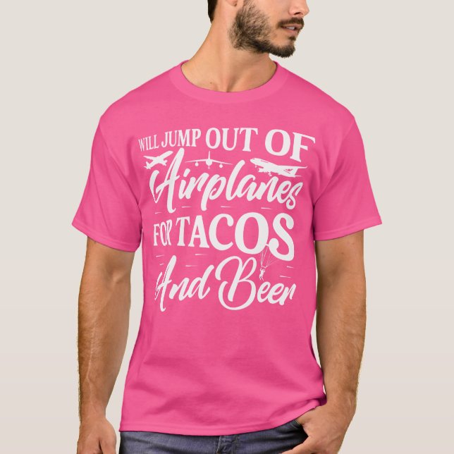 Camiseta Saltará De Aviones Para Tacos Y Skyd De Cerveza (Anverso)