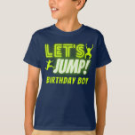 Camiseta Saltemos a Neon Glow Trampoline Birthday Party<br><div class="desc">Saltemos de fiesta de cumpleaños con luces de neón vívidas y texto en verde,  blanco y azul,  genial para un parque trampolín o fiestas de cumpleaños de recompensa en casa para niños y chicas.</div>