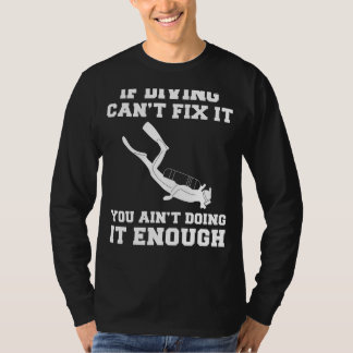 Camiseta Salto a la risa: Si bucear no puede arreglarlo, es