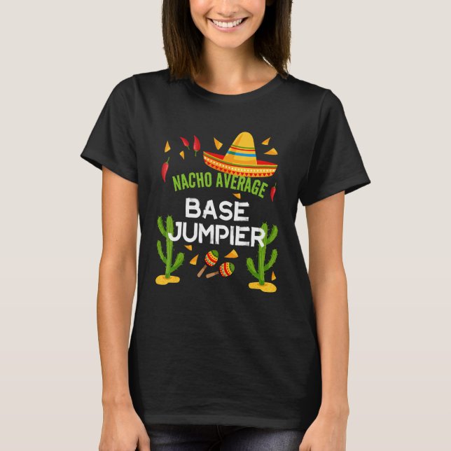 Camiseta Salto base promedio de Nacho Cinco De Mayo (Anverso)