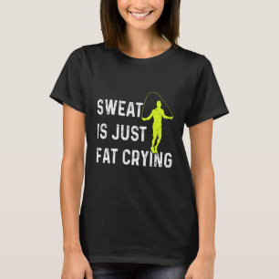 Camiseta Salto de cuerda para hombres Sudor Es solo grasa l