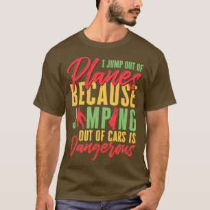 Camiseta Salto De Los Aviones Porque Saltar Del Auto Es Da