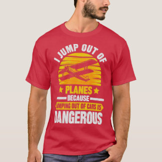 Camiseta Salto de los aviones porque salto de los autos