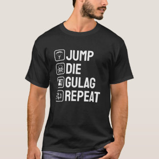 Camiseta Salto Die Gulag Repita Juego de Regalo Gracioso