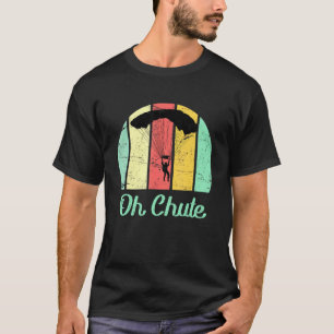 Camiseta Salto en paracaídas diciendo Oh Chute Parachute Ju