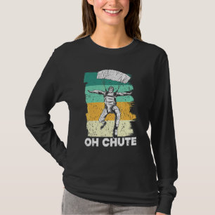 Camiseta Salto en paracaídas Oh Chute Skydiving Paracaidism
