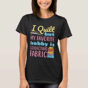 Camiseta Salto, pero mi afición favorita es recolectar teji