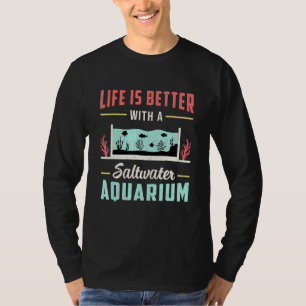 Camiseta Saltwater Aquarium Life Is Better Vintage Fish Tan
