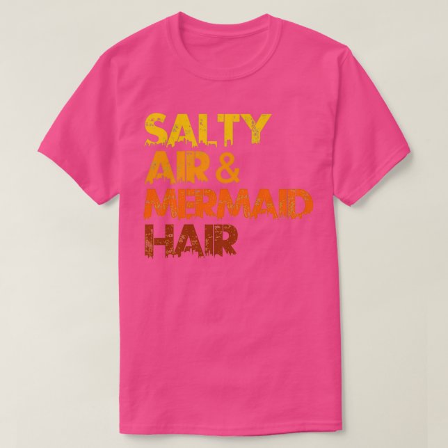Camiseta Salty Air Mermaid Hair 1 (Diseño del anverso)