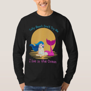 Camiseta Salty Beach no me prueba a mujeres sirvientas Merm