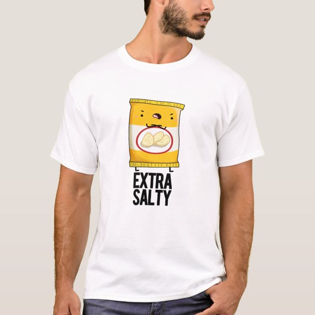 Camiseta Salty extra Funny Salty Snack Pun (Anverso)