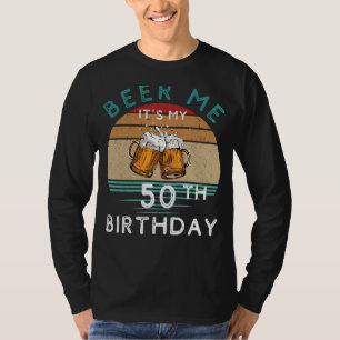 Camiseta ¡Salud a 50! Beer me es mi 50 cumpleaños gracioso