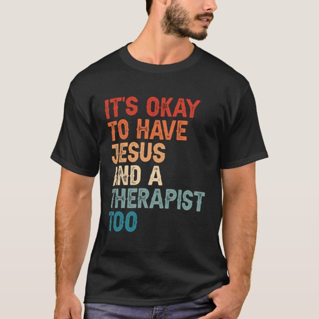 Camiseta Salud Mental Está Bien Tener A Jesús Y Una Terapia (Anverso)