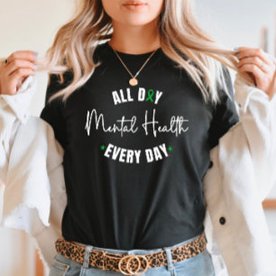Camiseta Salud mental Todo el día, Todos los días