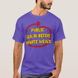 Camiseta Salud pública antes que riqueza privada