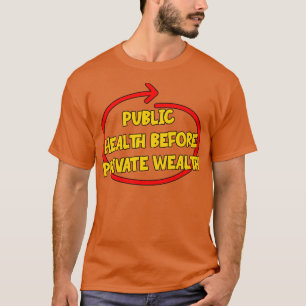 Camiseta Salud pública antes que riqueza privada