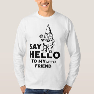 Camiseta Saluda A Mi Pequeño Amigo Garden Gnome Funny