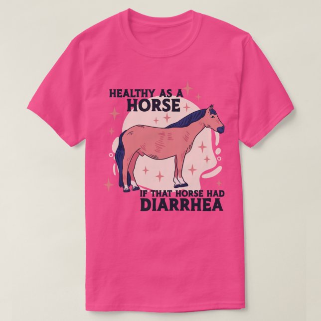 Camiseta Saludable como caballo si ese caballo tuviera Diar (Diseño del anverso)